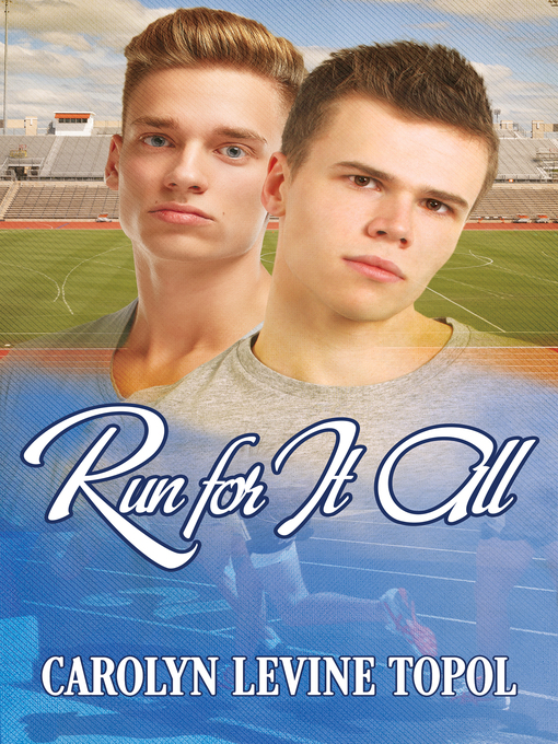 Title details for Run for It All by Carolyn LeVine Topol - Available